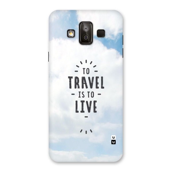 Travel is Life Back Case for Galaxy J7 Duo