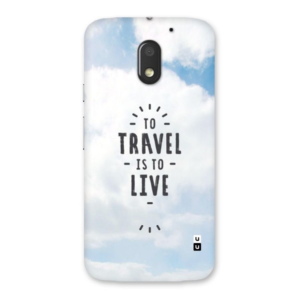 Travel is Life Back Case for Moto E3 Power