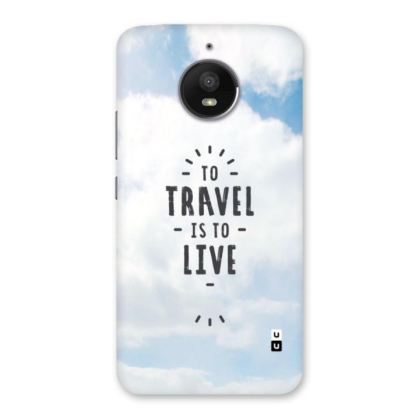 Travel is Life Back Case for Moto E4 Plus