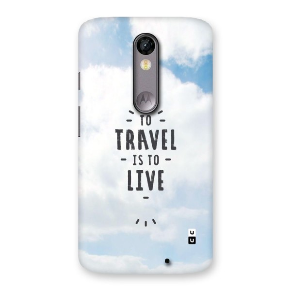 Travel is Life Back Case for Moto X Force