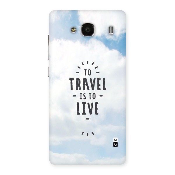 Travel is Life Back Case for Redmi 2s