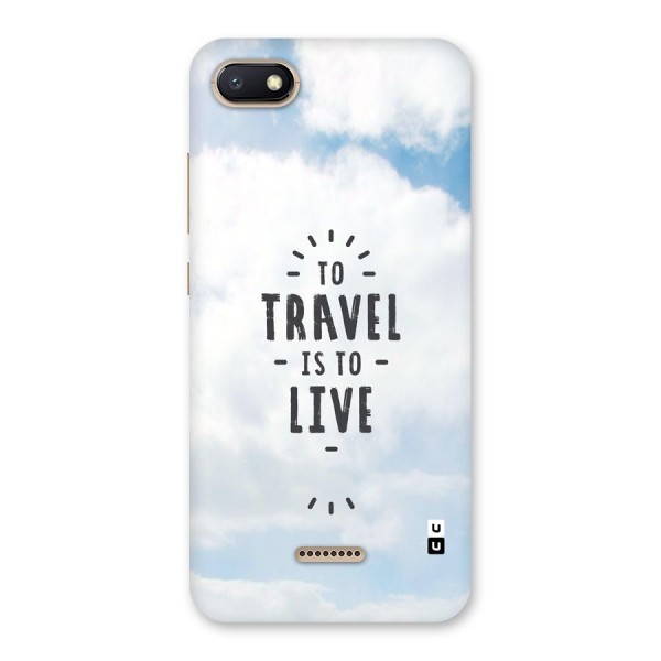 Travel is Life Back Case for Redmi 6A