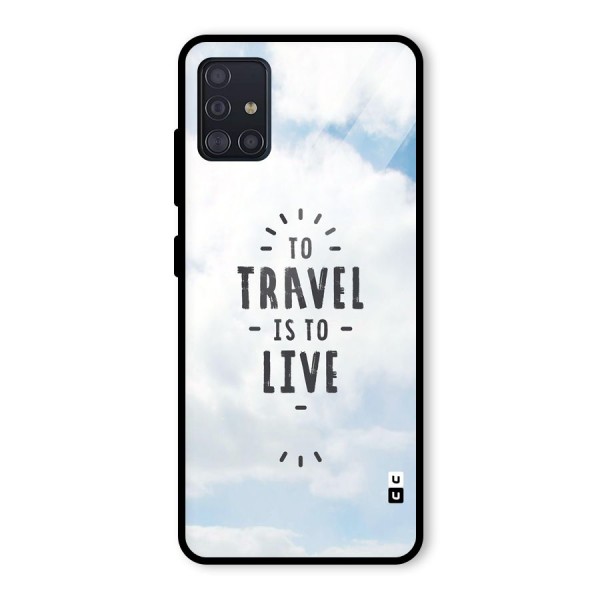 Travel is Life Glass Back Case for Galaxy A51