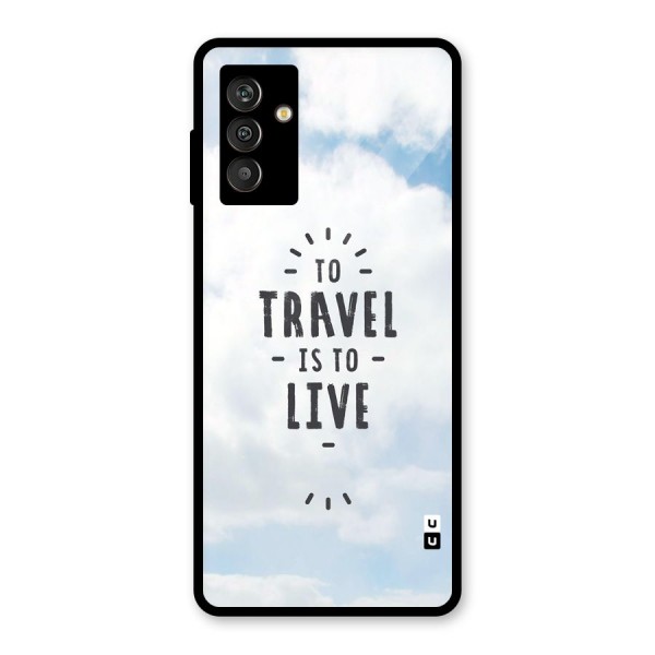 Travel is Life Glass Back Case for Galaxy M13