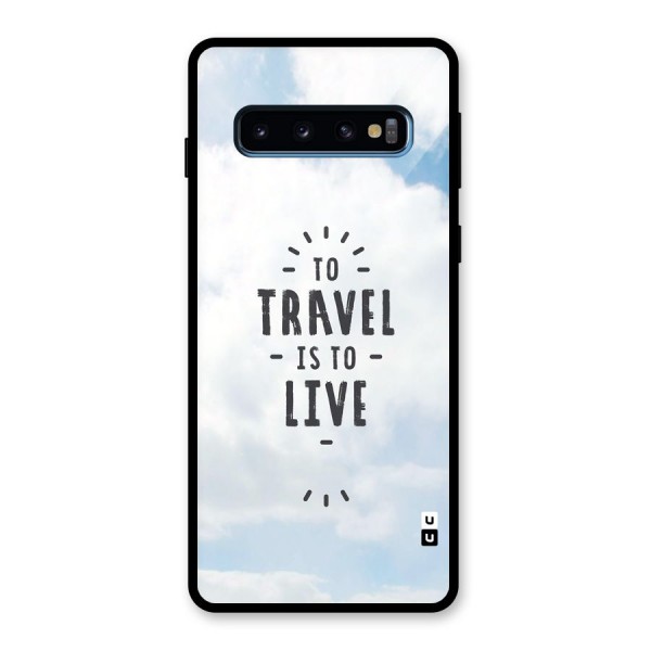 Travel is Life Glass Back Case for Galaxy S10