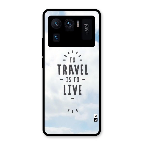 Travel is Life Glass Back Case for Mi 11 Ultra