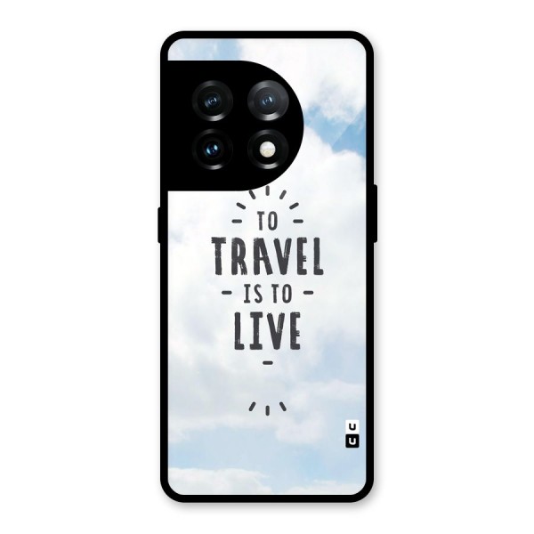 Travel is Life Glass Back Case for OnePlus 11