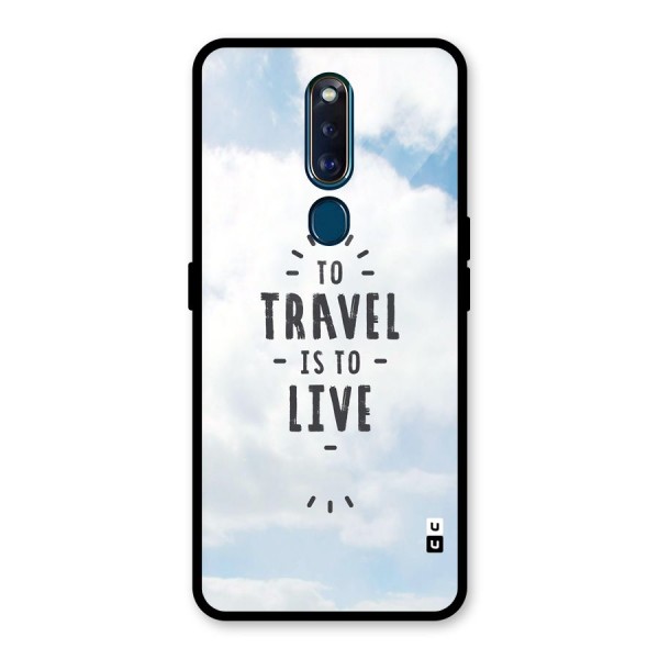 Travel is Life Glass Back Case for Oppo F11 Pro