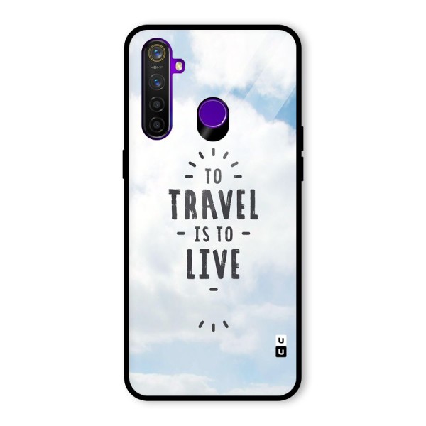 Travel is Life Glass Back Case for Realme 5 Pro