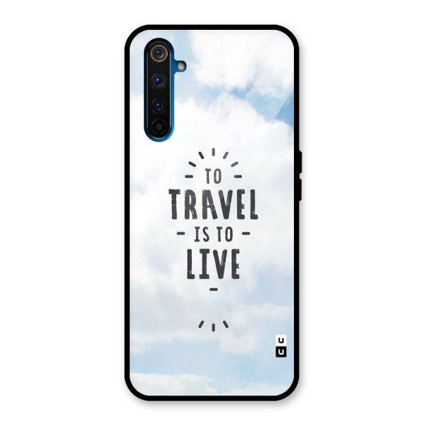 Travel is Life Glass Back Case for Realme 6 Pro