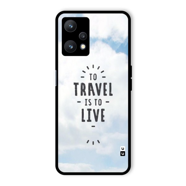 Travel is Life Glass Back Case for Realme 9 Pro 5G