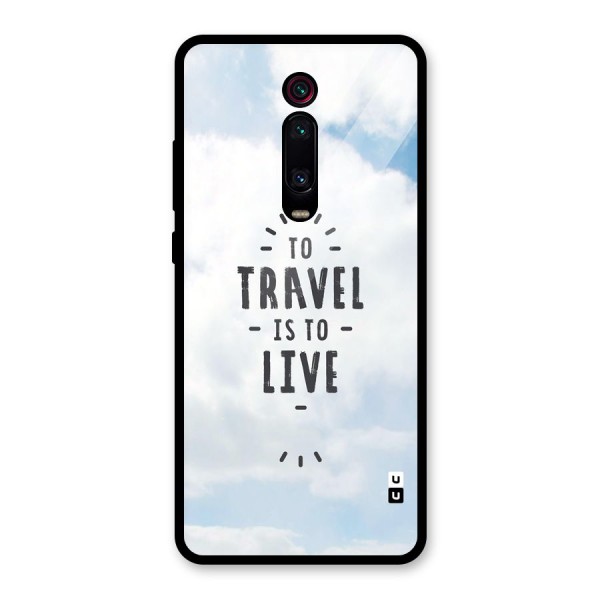 Travel is Life Glass Back Case for Redmi K20 Pro