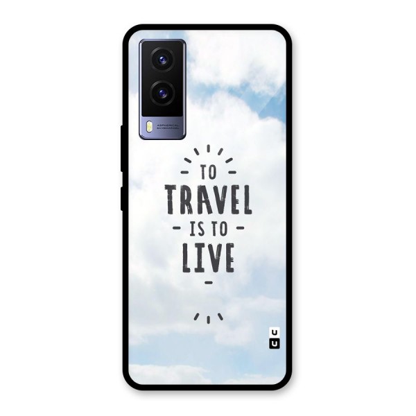 Travel is Life Glass Back Case for Vivo V21e 5G