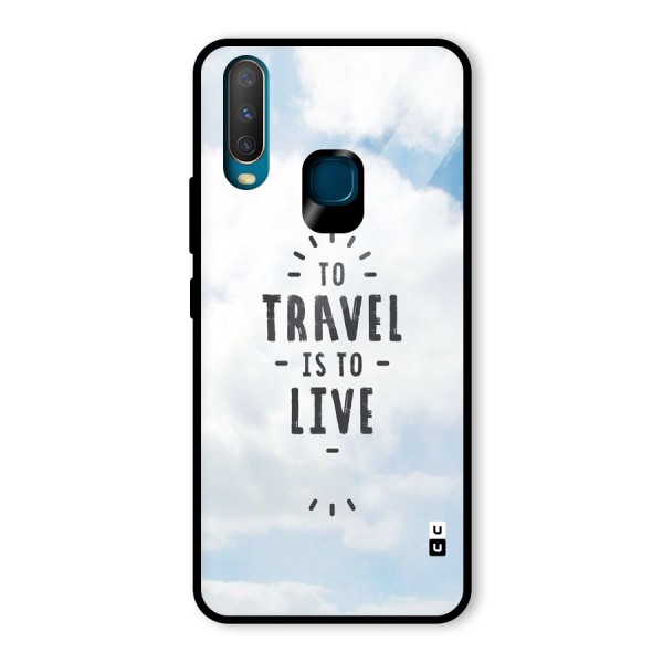 Travel is Life Glass Back Case for Vivo Y12