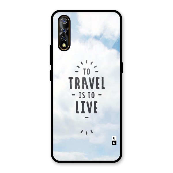 Travel is Life Glass Back Case for Vivo Z1x