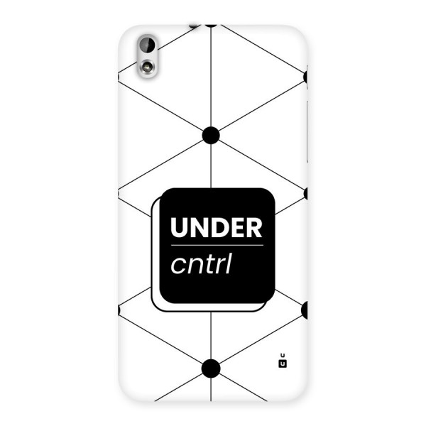 Under Control Back Case for Desire 816g