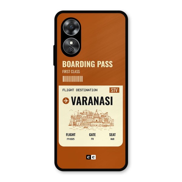 Varanasi Boarding Pass Metal Back Case for Oppo A17