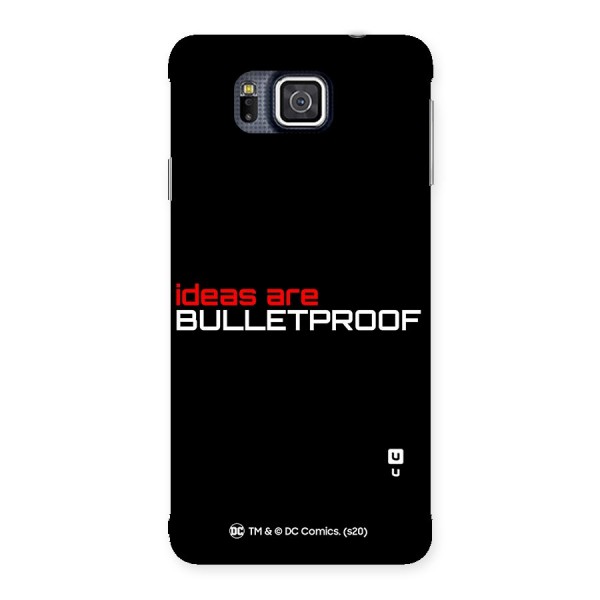 Vendetta Ideas are Bulletproof Back Case for Galaxy Alpha