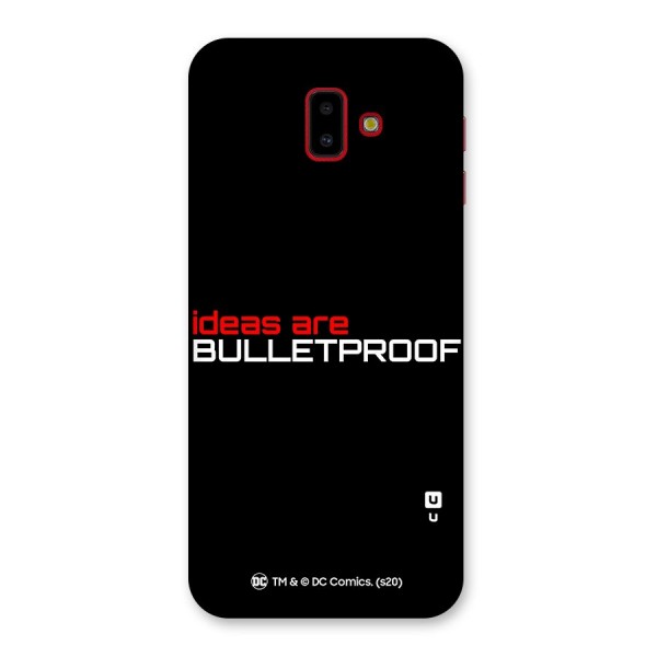 Vendetta Ideas are Bulletproof Back Case for Galaxy J6 Plus