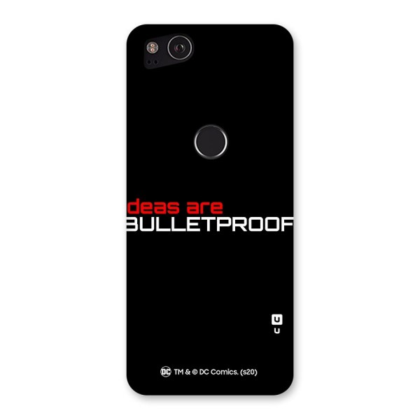 Vendetta Ideas are Bulletproof Back Case for Google Pixel 2