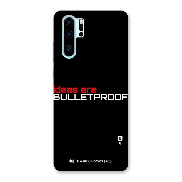 Vendetta Ideas are Bulletproof Back Case for Huawei P30 Pro