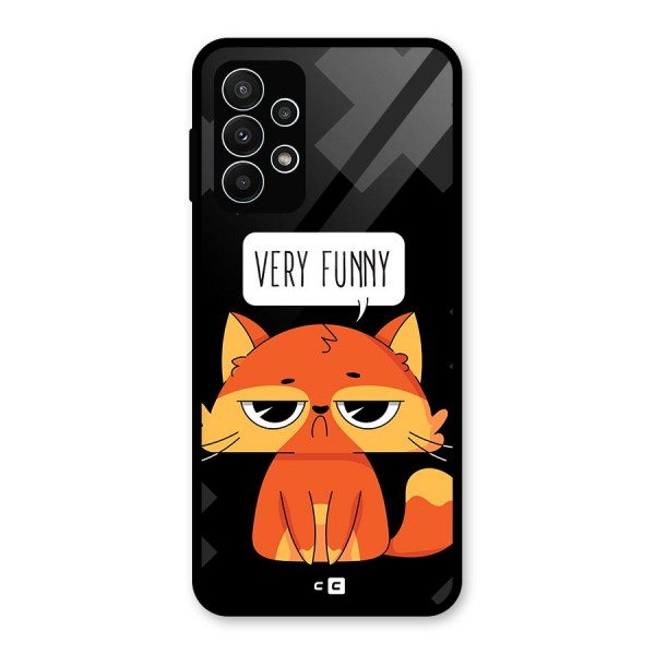 Very Funny Cat Glass Back Case for Galaxy A23