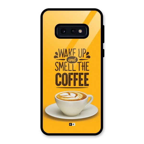 Wake Up Coffee Glass Back Case for Galaxy S10e