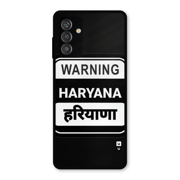 Warning Haryana Metal Back Case for Galaxy F13