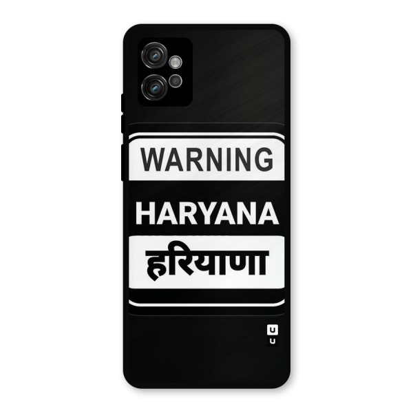 Warning Haryana Metal Back Case for Moto G32