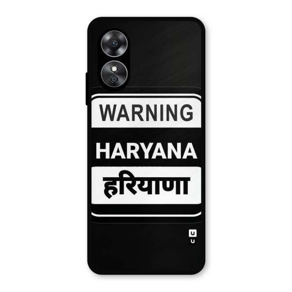 Warning Haryana Metal Back Case for Oppo A17