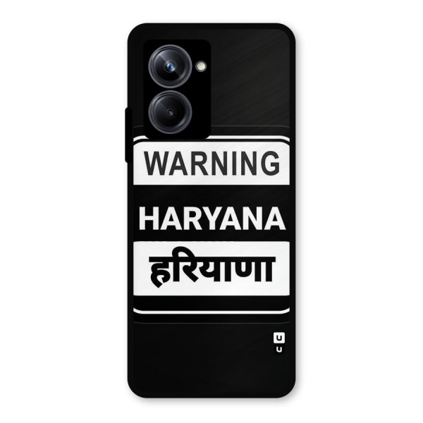 Warning Haryana Metal Back Case for Realme 10 Pro