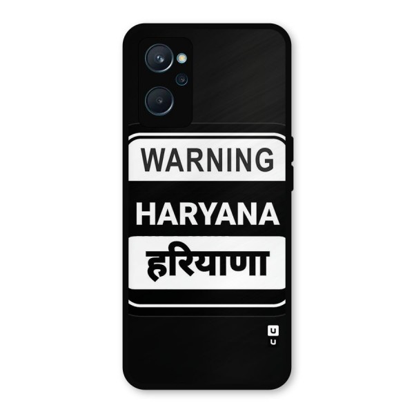 Warning Haryana Metal Back Case for Realme 9i