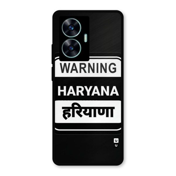 Warning Haryana Metal Back Case for Realme C55