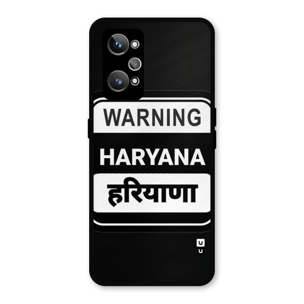 Warning Haryana Metal Back Case for Realme GT 2