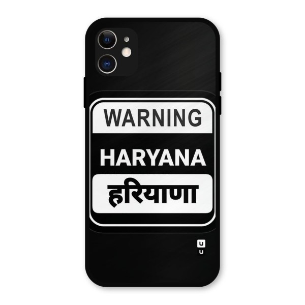 Warning Haryana Metal Back Case for iPhone 11