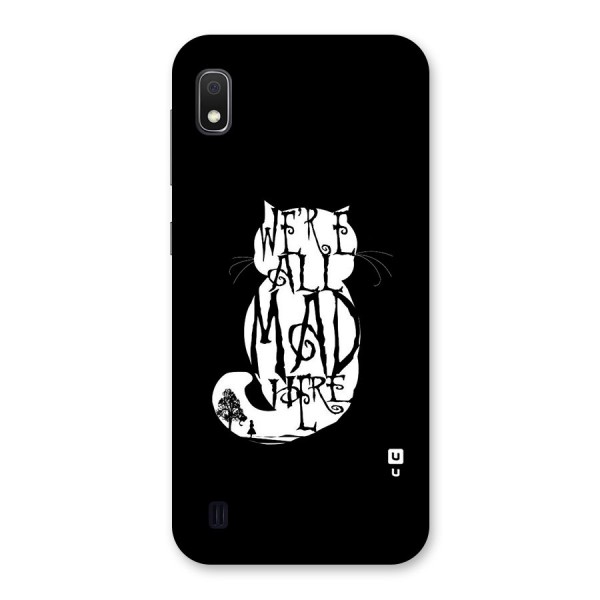 We All Mad Here Back Case for Galaxy A10