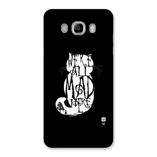 We All Mad Here Back Case for Galaxy On8