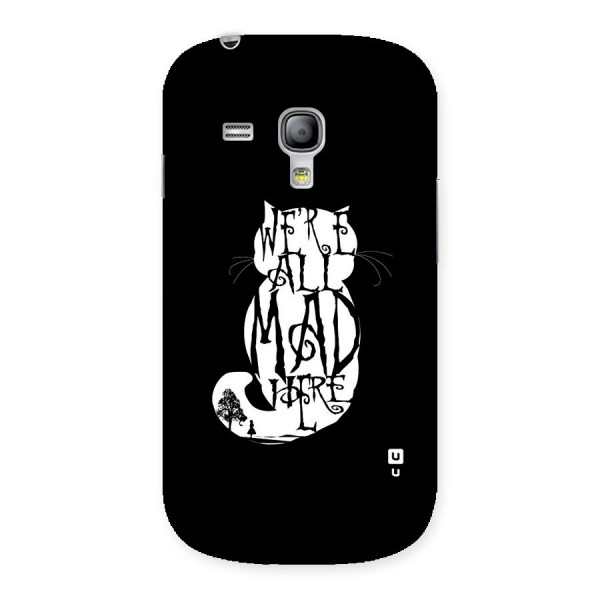 We All Mad Here Back Case for Galaxy S3 Mini