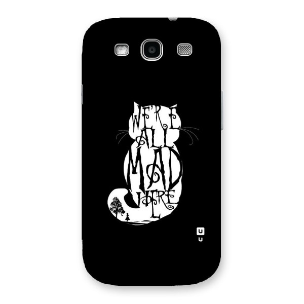 We All Mad Here Back Case for Galaxy S3 Neo