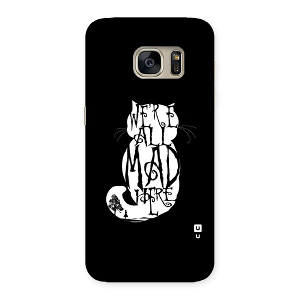 We All Mad Here Back Case for Galaxy S7