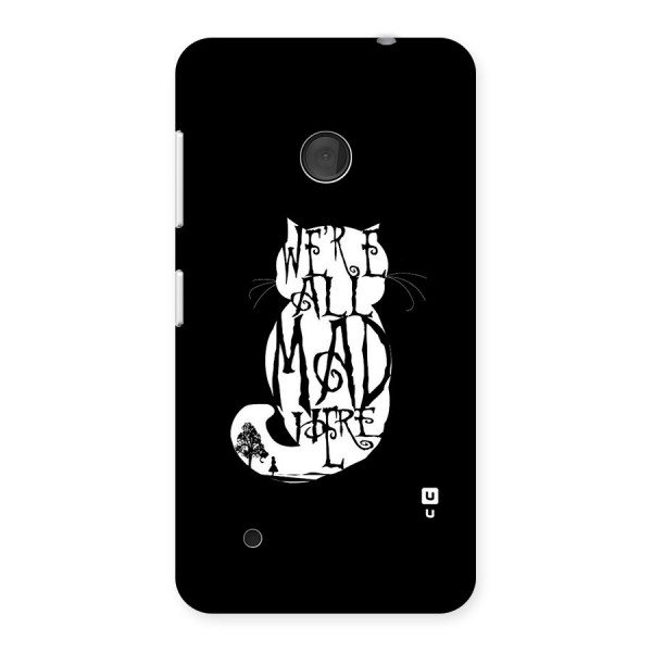 We All Mad Here Back Case for Lumia 530