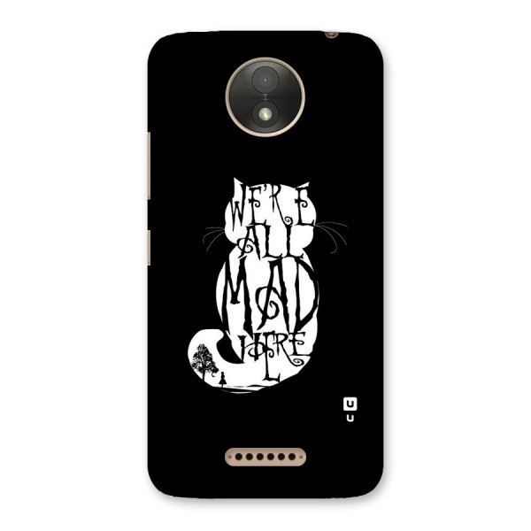 We All Mad Here Back Case for Moto C Plus