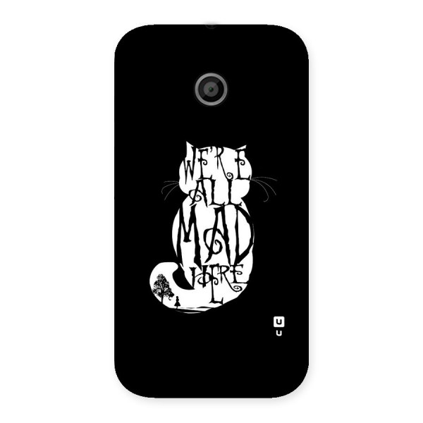 We All Mad Here Back Case for Moto E