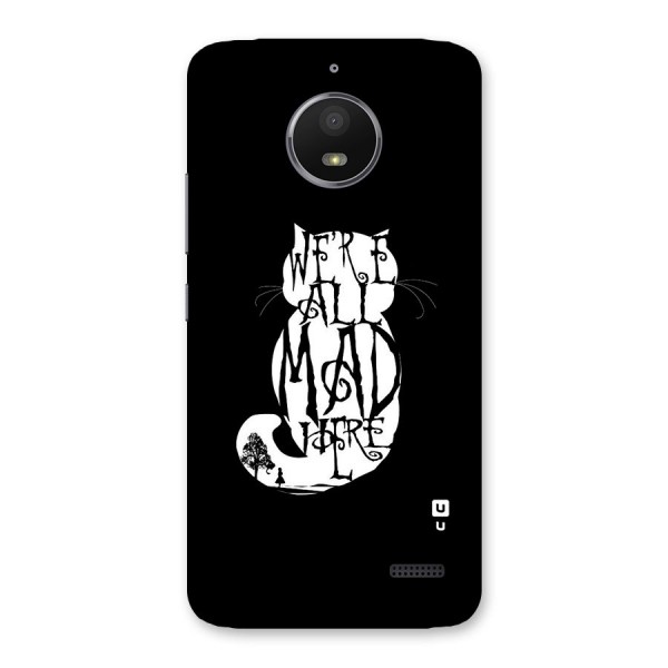 We All Mad Here Back Case for Moto E4