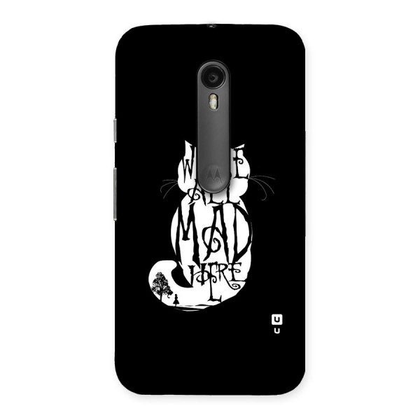 We All Mad Here Back Case for Moto G3