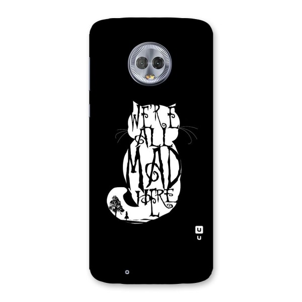 We All Mad Here Back Case for Moto G6