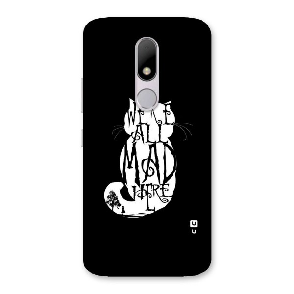 We All Mad Here Back Case for Moto M