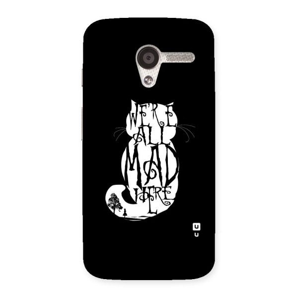 We All Mad Here Back Case for Moto X