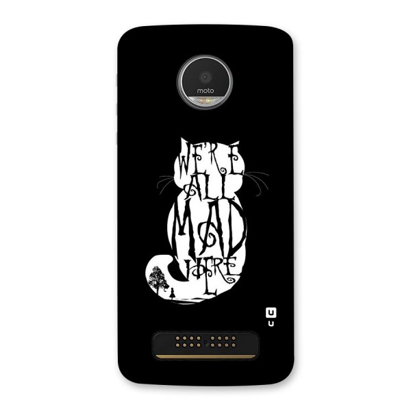 We All Mad Here Back Case for Moto Z Play