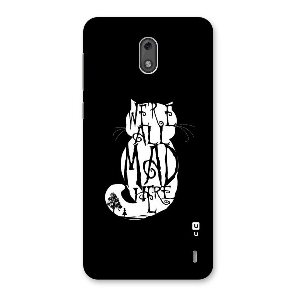 We All Mad Here Back Case for Nokia 2